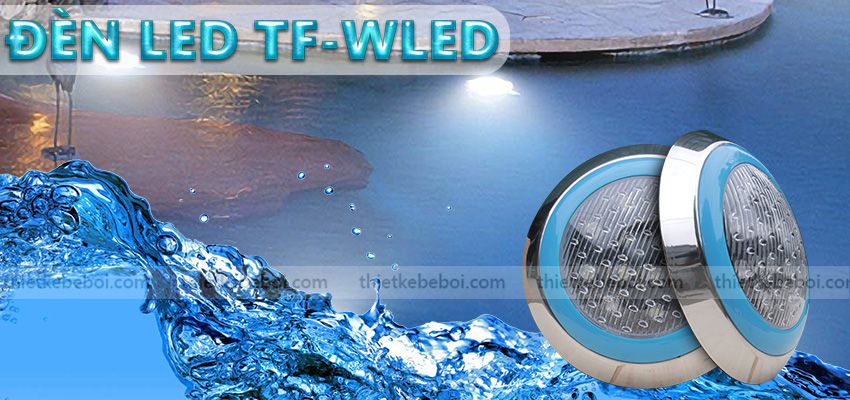Đèn led bể bơi TF-WLed