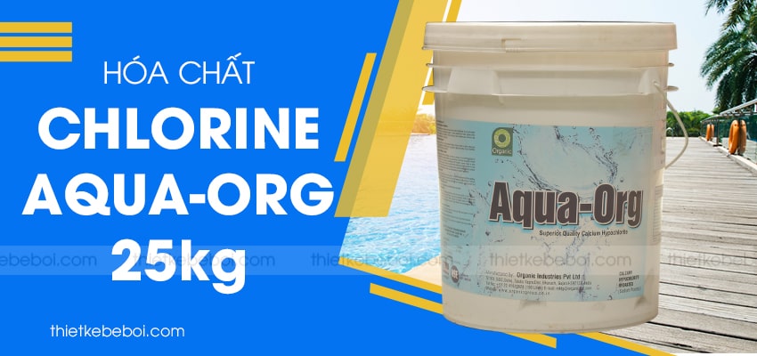 Hóa chất Chlorine aqua org 25kg