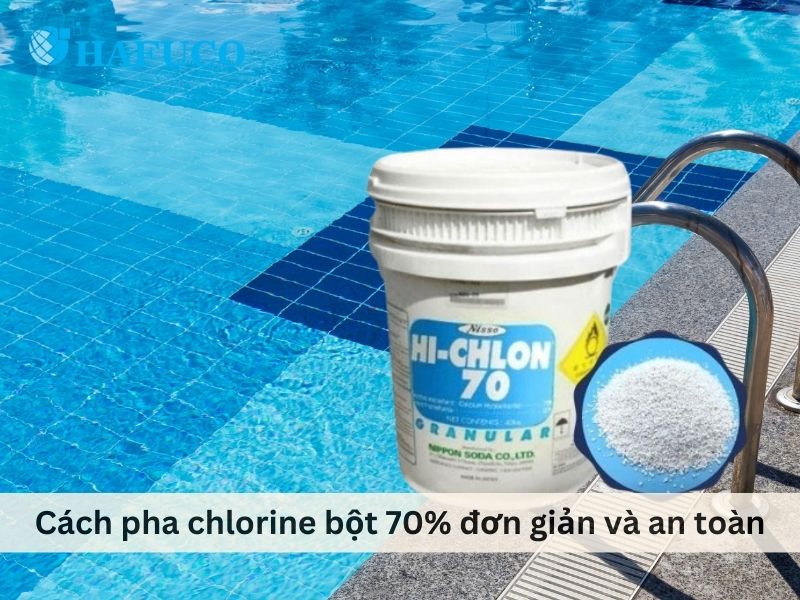 Cách pha Chlorine 70%