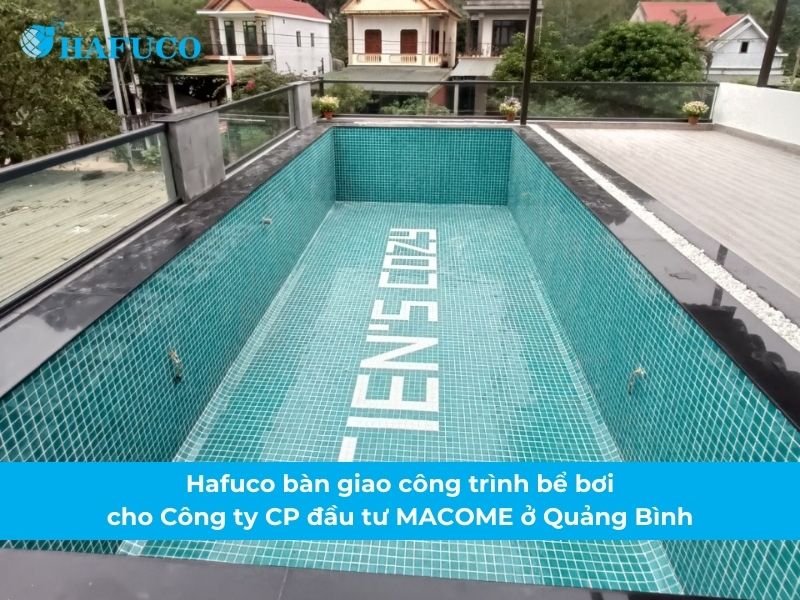 Bàn giao công trình bể bơi cho Công ty CP đầu tư MACOME tại Quảng Bình 