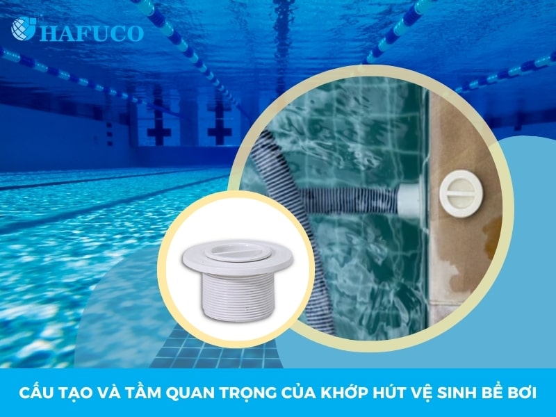 Khớp hút vệ sinh bể bơi