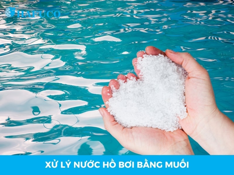 Xử lý nước hồ bơi bằng muối