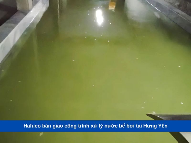 Hafuco bàn giao công trình xử lý nước bể bơi tại Hưng Yên