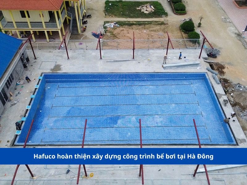 Hafuco hoàn thiện xây dựng công trình bể bơi tại Hà Đông