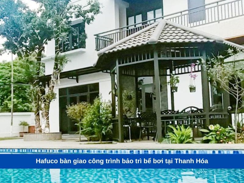 Hafuco bàn giao công trình bảo trì bể bơi tại Thanh Hóa