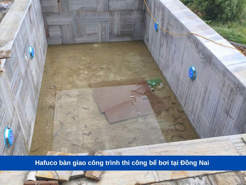 Hafuco bàn giao công trình thi công bể bơi tại Đồng Nai