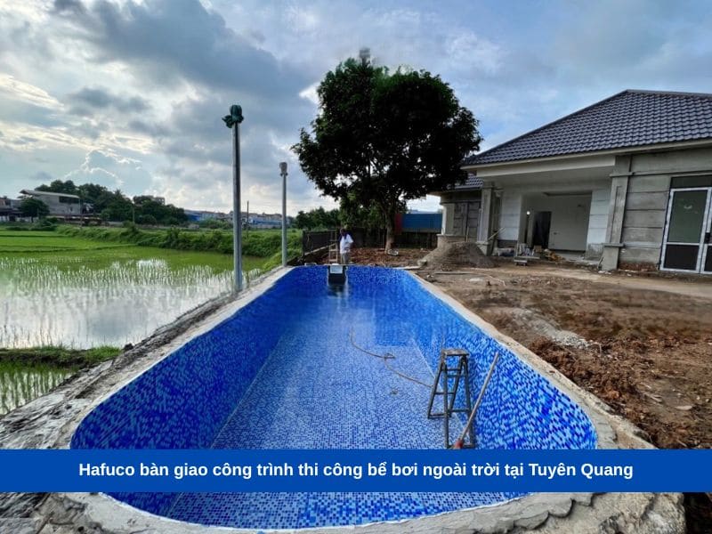 Hafuco bàn giao công trình thi công bể bơi ngoài trời tại Tuyên Quang