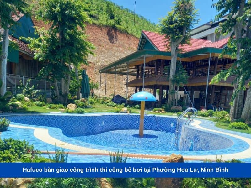 Hafuco bàn giao công trình thi công bể bơi tại Phường Hoa Lư, Ninh Bình