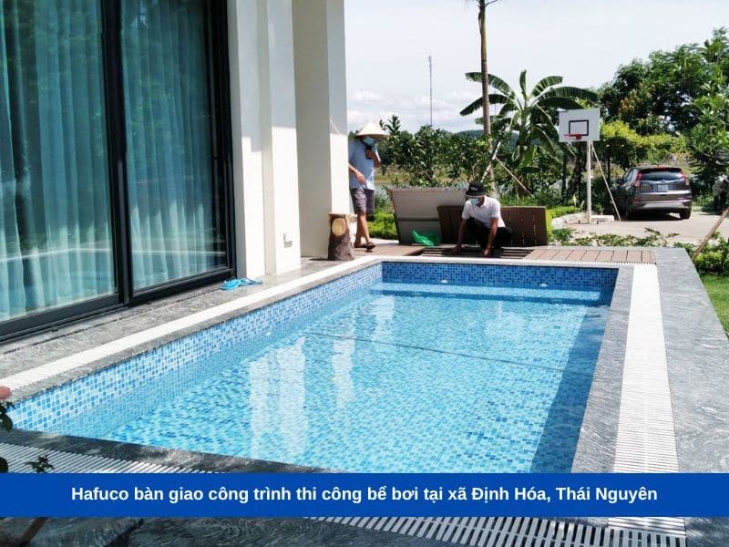 Hafuco bàn giao công trình thi công bể bơi tại xã Định Hóa, Thái Nguyên