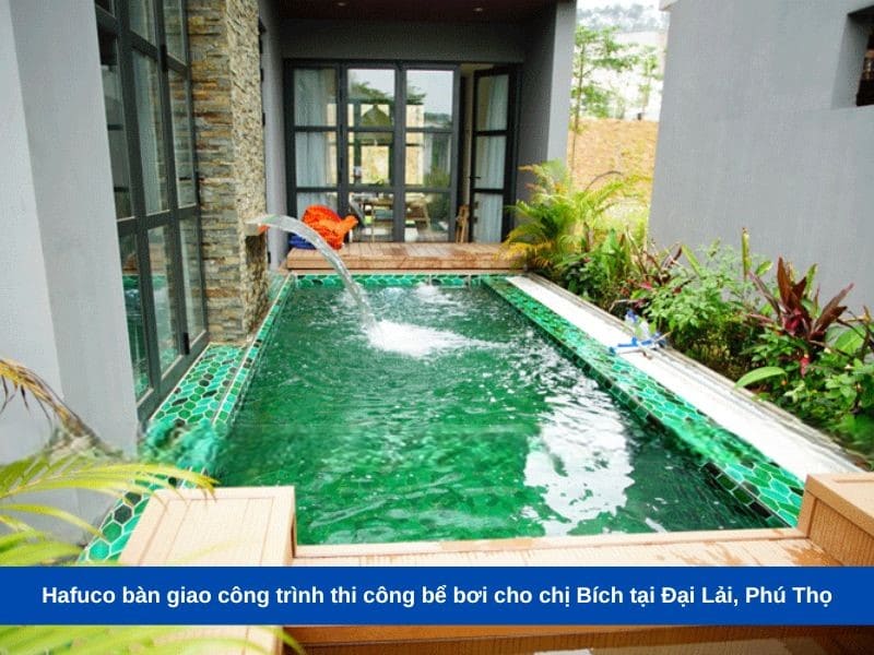 Hafuco bàn giao công trình thi công bể bơi cho chị Bích tại Đại Lải, Phú Thọ