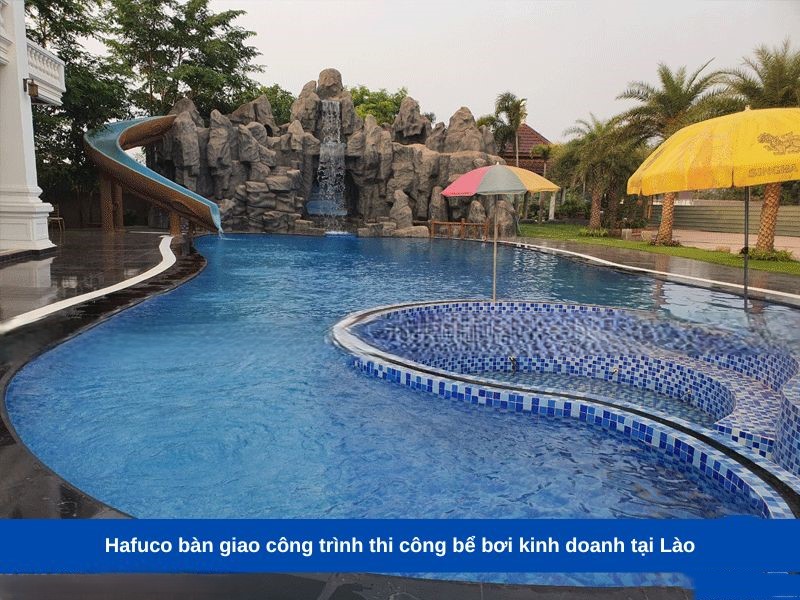 Hafuco bàn giao công trình thi công bể bơi kinh doanh tại Lào