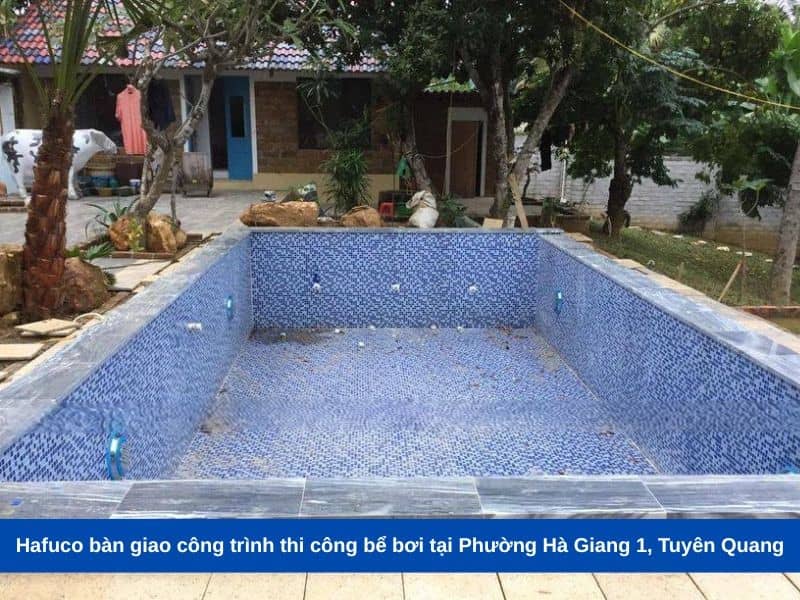 Hafuco bàn giao công trình thi công bể bơi tại Phường Hà Giang 1, Tuyên Quang