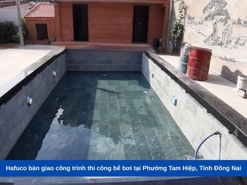 Hafuco bàn giao công trình thi công bể bơi tại Phường Tam Hiệp, Tỉnh Đồng Nai