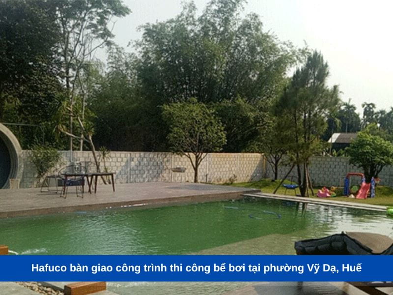 Hafuco bàn giao công trình thi công bể bơi tại phường Vỹ Dạ, Huế