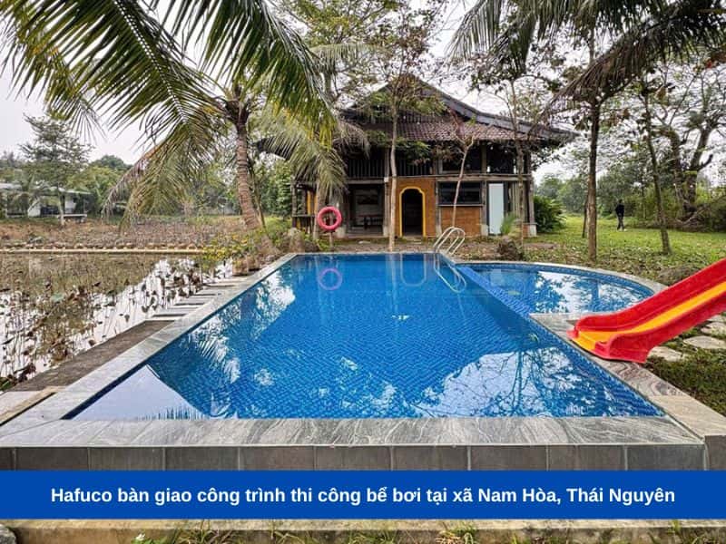 Hafuco bàn giao công trình thi công bể bơi tại xã Nam Hòa, Thái Nguyên