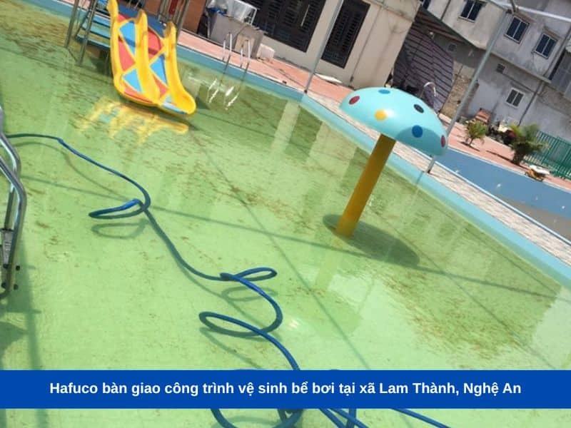 Hafuco bàn giao công trình vệ sinh bể bơi tại xã Lam Thành, Nghệ An