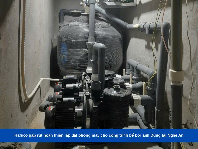 Hafuco gấp rút hoàn thiện lắp đặt phòng máy cho công trình bể bơi anh Dũng tại Nghệ An