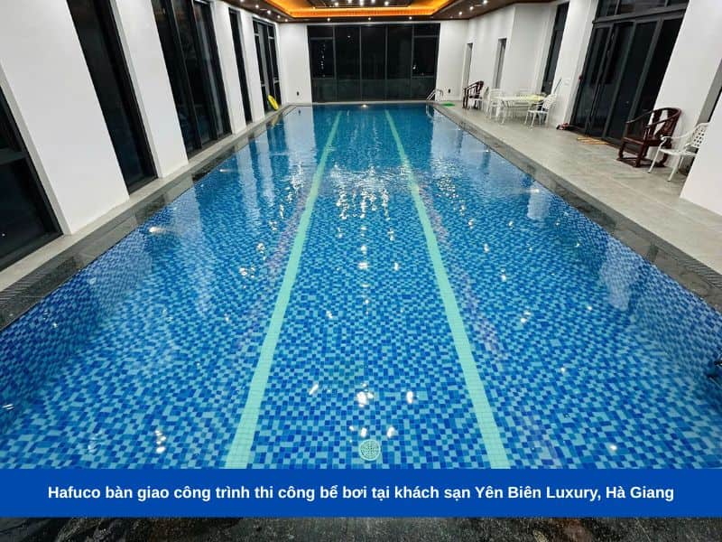 Hafuco bàn giao công trình thi công bể bơi tại khách sạn Yên Biên Luxury, Hà Giang