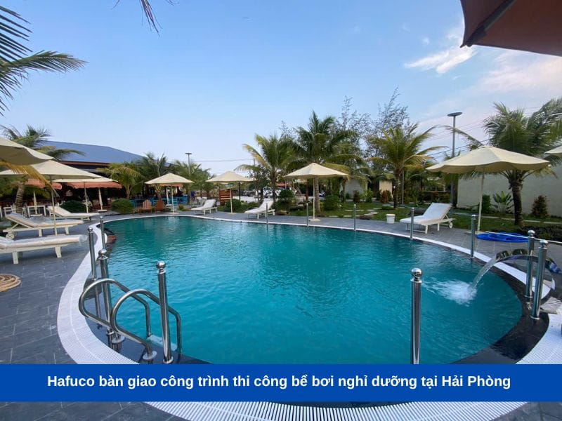 Hafuco bàn giao công trình thi công bể bơi nghỉ dưỡng tại Hải Phòng