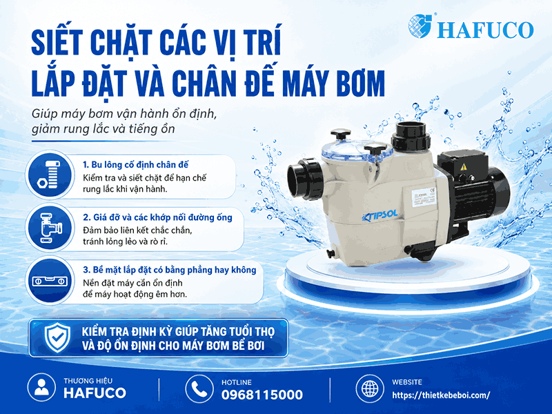 Siết chặt các vị trí lắp đặt và chân đế máy bơm