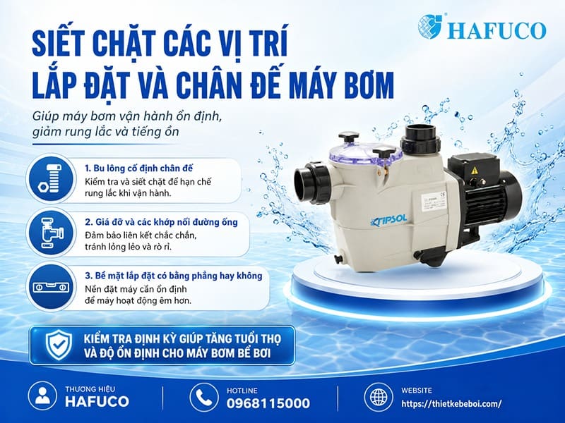 Siết chặt các vị trí lắp đặt và chân đế máy bơm