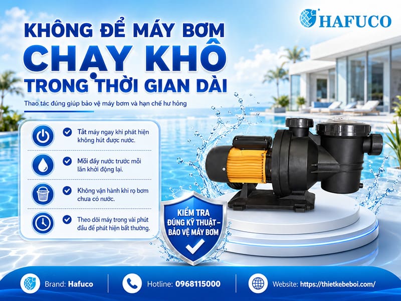 Không để máy bơm chạy khô trong thời gian dài