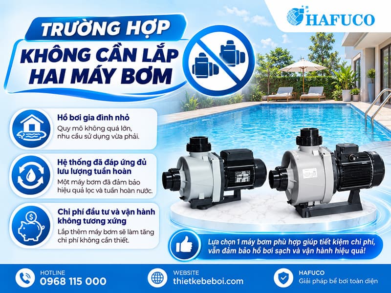Trường hợp không cần lắp hai máy bơm