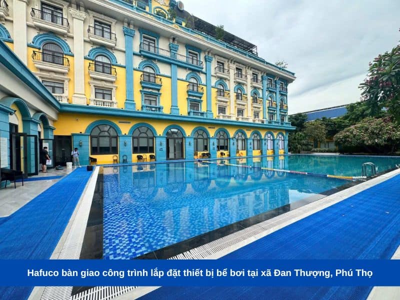 Hafuco bàn giao công trình lắp đặt thiết bị bể bơi tại xã Đan Thượng