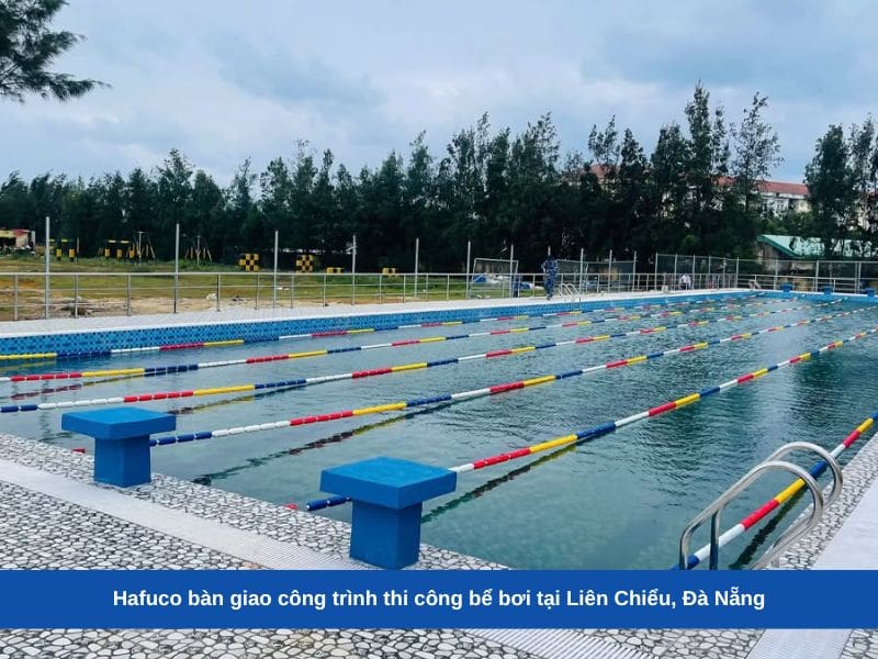Hafuco bàn giao công trình thi công bể bơi tại Liên Chiểu, Đà Nẵng