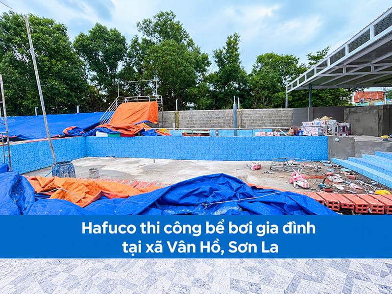 Hafuco thi công bể bơi gia đình tại xã Vân Hồ, Sơn La