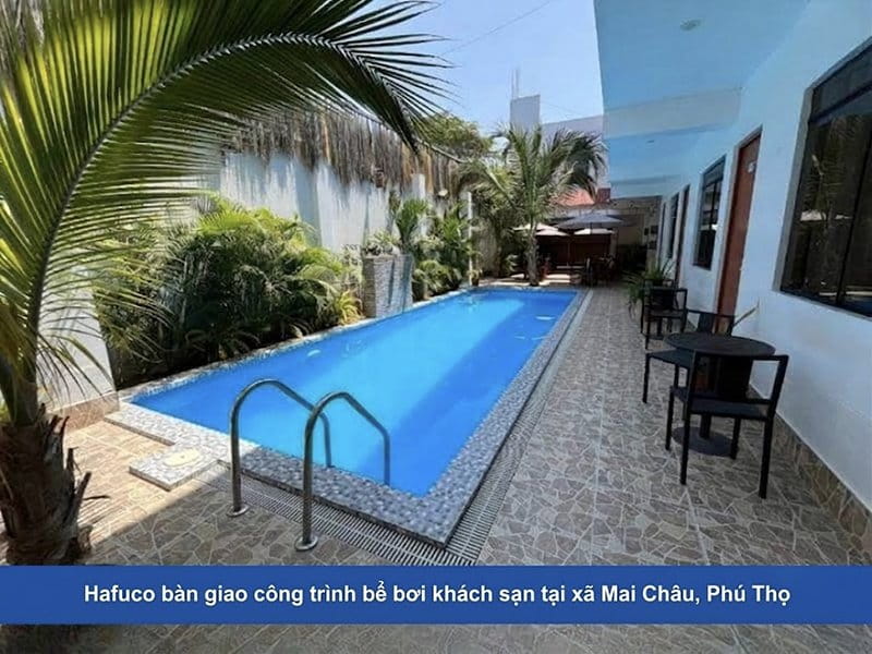 Hafuco bàn giao công trình bể bơi khách sạn tại xã Mai Châu, Phú Thọ