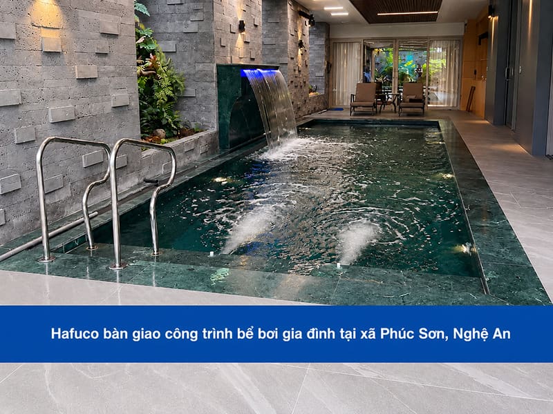 Hafuco bàn giao công trình bể bơi gia đình tại xã Phúc Sơn, Nghệ An