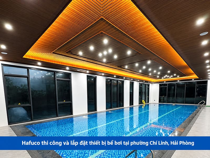 Hafuco thi công và lắp đặt thiết bị bể bơi tại phường Chí Linh, Hải Phòng