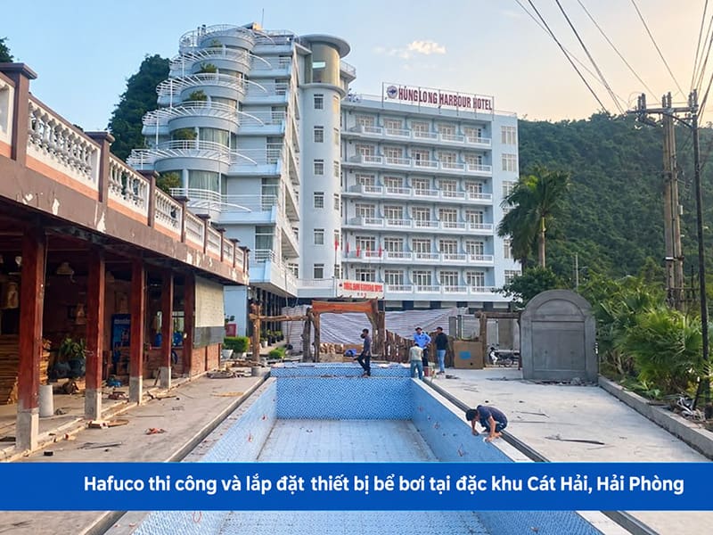 Hafuco thi công và lắp đặt thiết bị bể bơi tại đặc khu Cát Hải, Hải Phòng